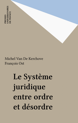 Le Système juridique entre ordre et désordre