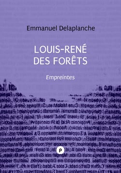 Louis-René des Forêts : Empreintes