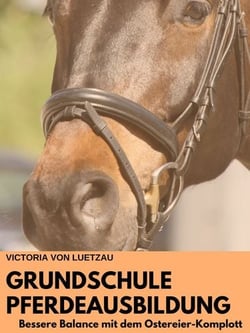 Grundschule Pferdeausbildung_ Bessere Balance mit dem Ostereier-Komplott