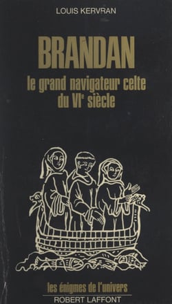 Brandan - Le grand navigateur celte du VIe siècle