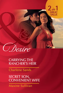 Carrying The Rancher's Heir / Secret Son, Convenient Wife - Carrying the Rancher's Heir / Secret Son, Convenient Wife