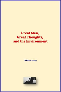 Great Men, Great Thoughts, and the Environment