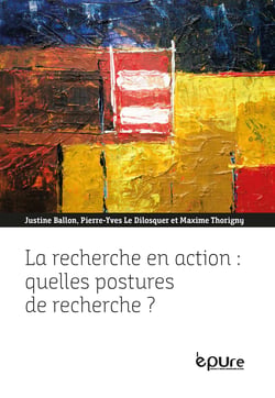 La recherche en action : quelles postures de recherche ? - Expériences croisées de jeunes chercheurs