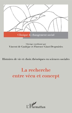 La recherche entre vécu et concept - Histoires de vie et choix théoriques en sciences sociales