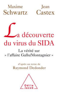 La Découverte du virus du SIDA - La vérité sur « l’affaire Gallo/Montagnier »