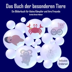 Das Buch der besonderen Tiere - Ein Bilderbuch für kleine Kämpfer und ihre Freunde