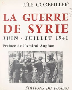 La guerre de Syrie, juin-juillet 1941