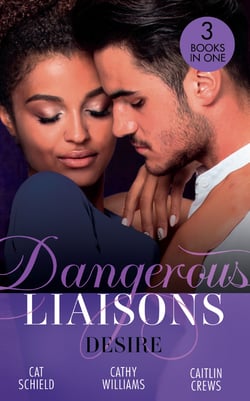 Dangerous Liaisons: Desire - Unfinished Business / His Temporary Mistress / Not Just the Boss's Plaything