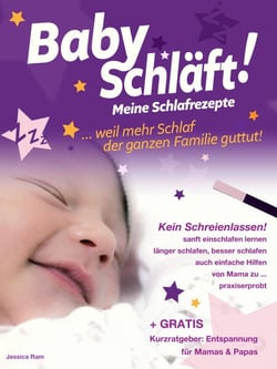 Baby schläft! - Schlafratgeber ohne Schreienlassen. Praxiserprobtes Buch. Sanfte &amp; auch Einfache Schlafhilfen für Babys, Schlafen Lernen, Ein- &amp; Durchschlafen fördern