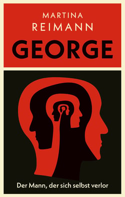 George - Der Mann, der sich selbst verlor