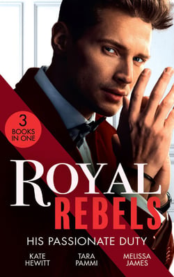 Royal Rebels: His Passionate Duty - A Queen for the Taking? (The Diomedi Heirs) / Married for the Sheikh's Duty / The Rebel King
