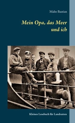 Mein Opa, das Meer und ich - Kleines Lesebuch für Landratten
