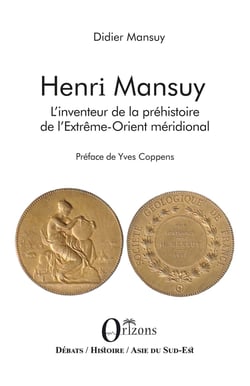 Henri Mansuy - L'inventeur de la préhistoire de l'Extrême-Orient méridional