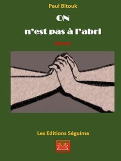 On n'est pas à l'abri - Roman