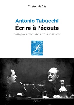 Écrire à l'écoute - dialogues avec Bernard Comment