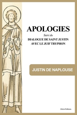 Apologies - Suivi du Dialogue de Saint Justin avec le Juif Tryphon