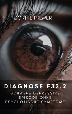 Diagnose F32.2 - Schwere depressive Episode ohne psychotische Symptome