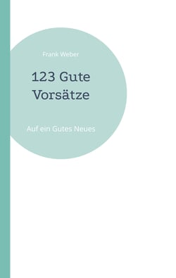 123 Gute Vorsätze - Auf ein Gutes Neues