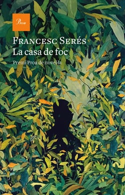 La casa de foc - II Premi Proa de novel·la