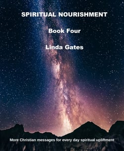 Spiritual Nourishment Book Four - More Christian messages for every day spiritual upliftment
