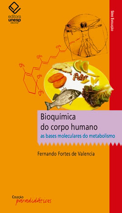 Bioquímica do corpo humano - As bases moleculares do metabolismo