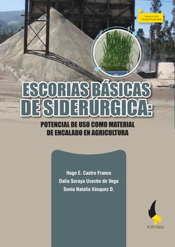 Escorias básicas de Siderúrgica: - potencial de uso como material de encalado en agricultura