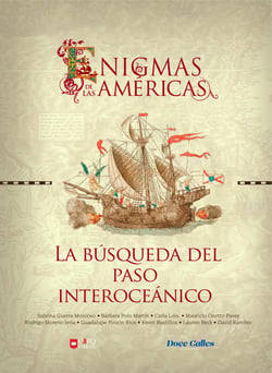 Enigmas de las Américas - La búsqueda del paso interoceánico