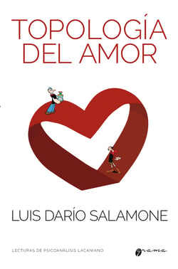 Topología del amor - Lecturas de psicoanálisis lacaniano