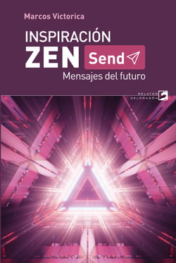 Inspiración zen… Send - Mensajes del futuro