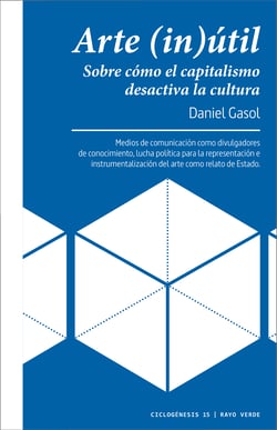 Arte in(útil) - Sobre cómo el capitalismo desactiva la cultura