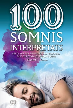 100 somnis interpretats - Les claus per entendre els missatges que ens envia el subconscient