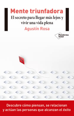Mente triunfadora - El secreto para llegar más lejos y vivir una vida plena