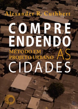 Compreendendo as Cidades - Método em projeto urbano