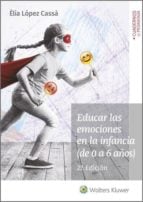 Educar las emociones en la infancia de 0 a 6 años (2.ª Edición)