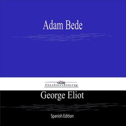 Adam Bede (Spanish Edition)