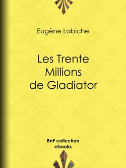 Les Trente Millions de Gladiator