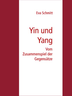 Yin und Yang - Vom Zusammenspiel der Gegensätze