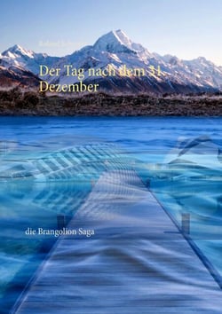 Der Tag nach dem 31. Dezember - die Brangolion Saga
