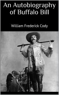 An Autobiography of Buffalo Bill