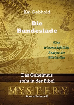 Die Bundeslade - Das Geheimnis steht in der Bibel