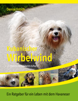 Kubanischer Wirbelwind - Ein Ratgeber für ein Leben mit dem Havaneser