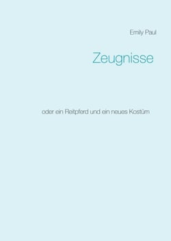 Zeugnisse - oder ein Reitpferd und ein neues Kostüm