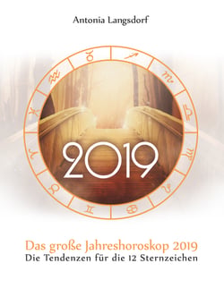 Das große Jahreshoroskop 2019 - Die Tendenzen für die 12 Sternzeichen