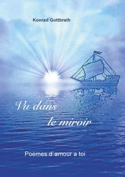 Vu dans le miroir - Poèmes d'amour à toi