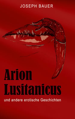 Arion Lusitanicus - und andere erotische Geschichten