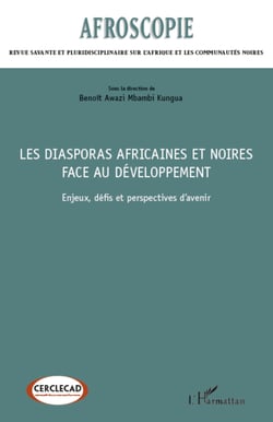 Les diasporas africaines et noires face au développement - Enjeux, défis et perspectives d'avenir