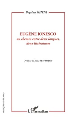Eugène Ionesco - Un chemin entre deux langues, deux littératures