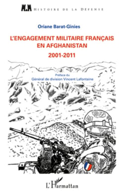 L'engagement militaire français en Afghanistan - 2001-2011
