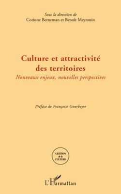Culture et attractivité des territoires - Nouveaux enjeux, nouvelles perspectives