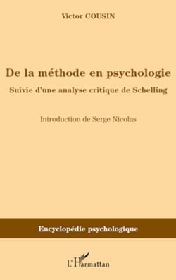 De la méthode en psychologie - Suivie d'une analyse critique de Schelling